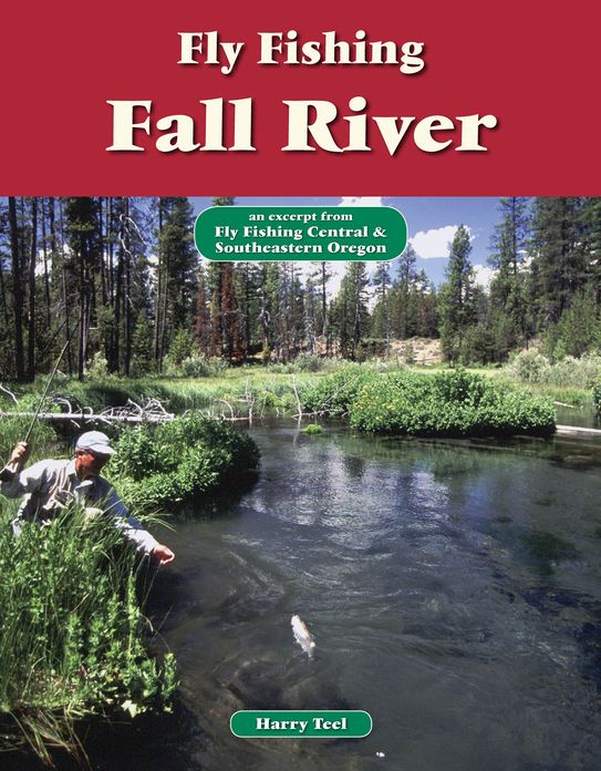 Fly Fishing Fall River: An Excerpt from Fly Fishing Central & Southeastern Oregon