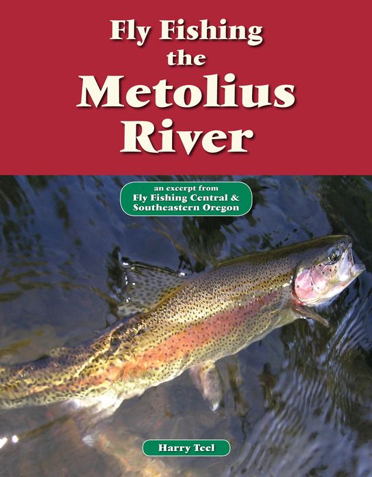 Fly Fishing the Metolius River: An Excerpt from Fly Fishing Central & Southeastern Oregon