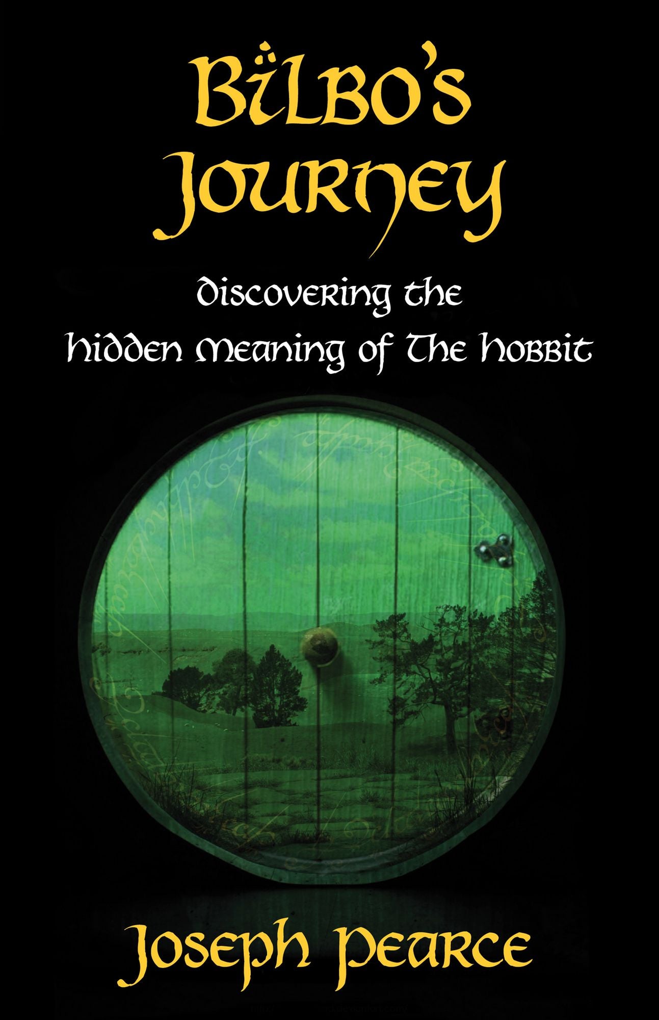 Bilbo's Journey: Discovering the Hidden Meaning of the Hobbit