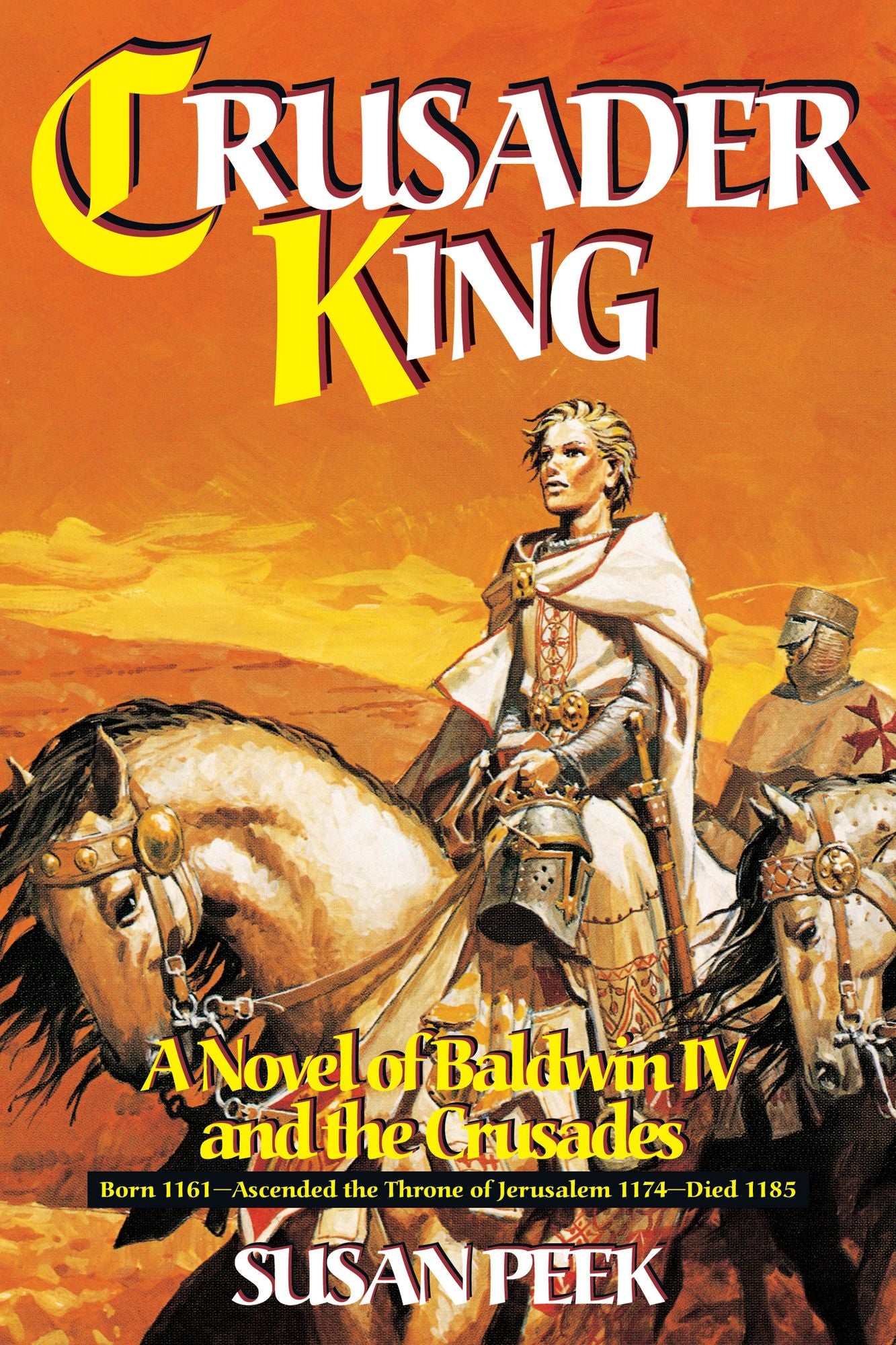 Crusader King: A Novel of Baldwin Iv and the Crusades