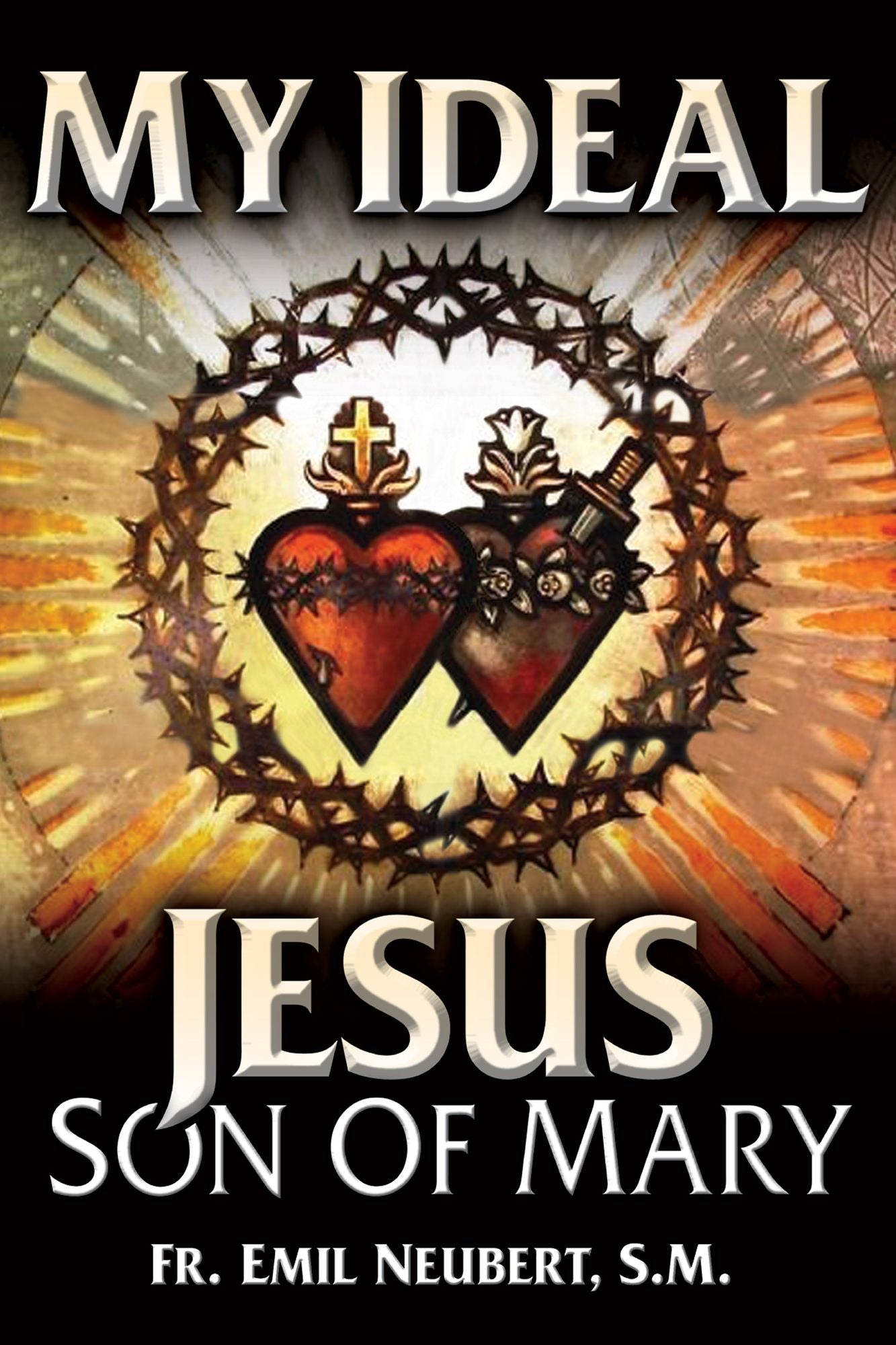 My Ideal Jesus: Son of Mary