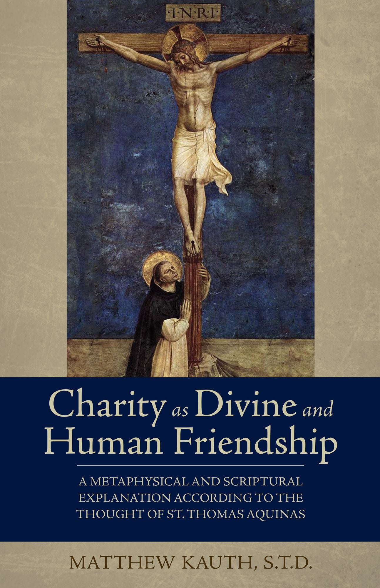 Charity as Divine and Human Friendship: A Metaphysical and Scriptural Explanation According to the Thought of St. Thomas Aquinas