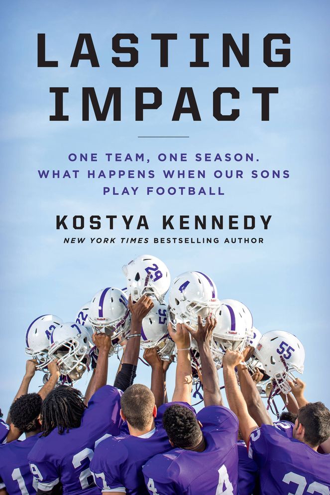 Lasting Impact: One Team, One Season: What Happens When Our Sons Play Football
