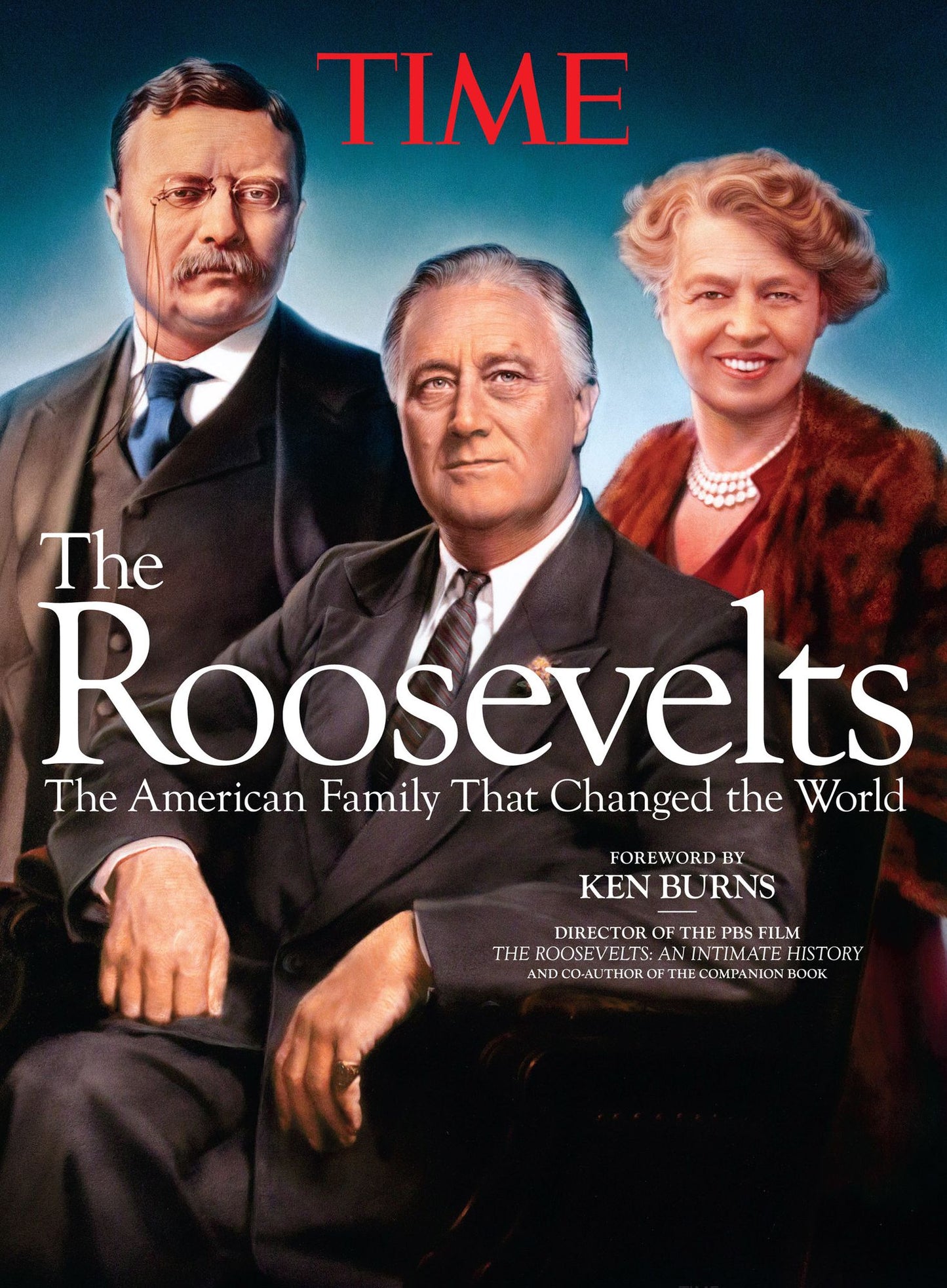 TIME The Roosevelts: The American Family that Changed the World