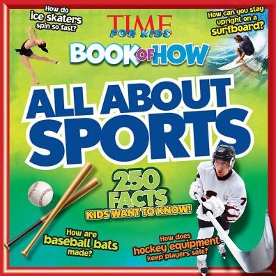 All About Sports (TIME For Kids Book of HOW)