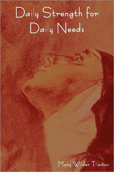 Daily Strength For Daily Needs