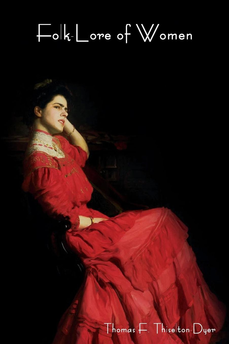 Folk-Lore of Women