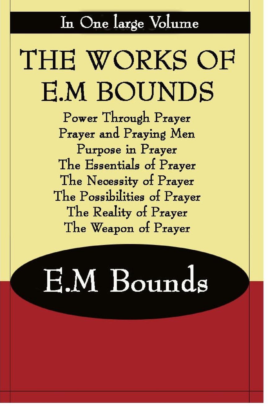 The Works of E.M Bounds