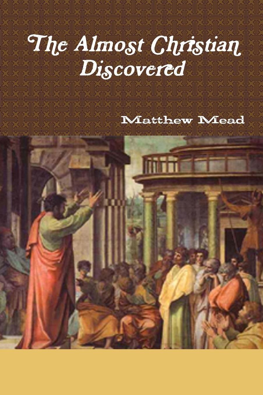 The Almost Christian Discovered