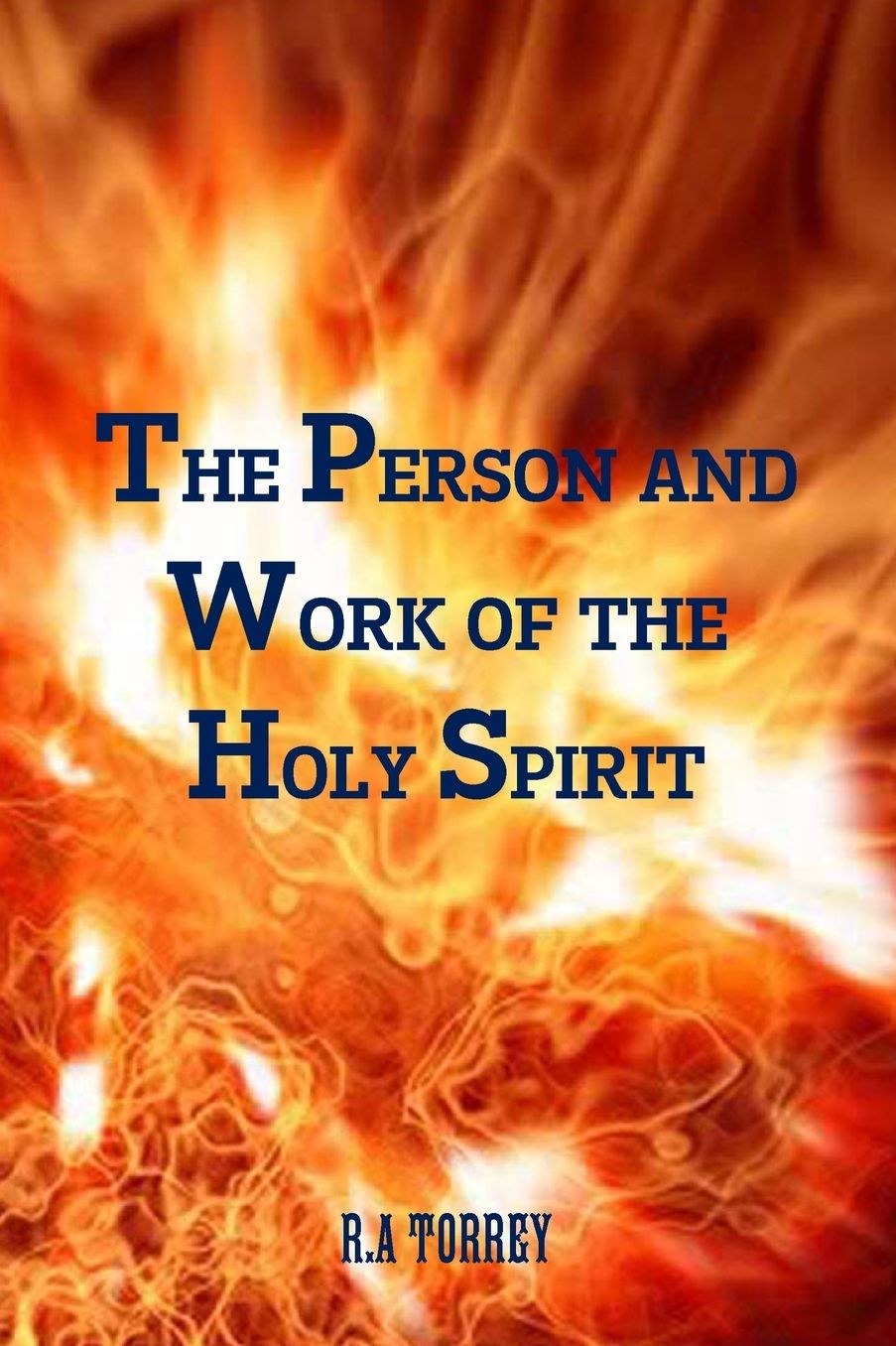 THE PERSON AND WORK OF THE HOLY SPIRIT