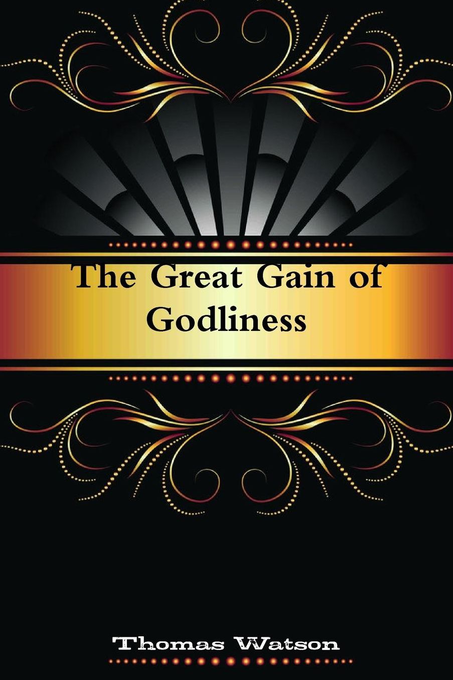 The Great Gain of Godliness
