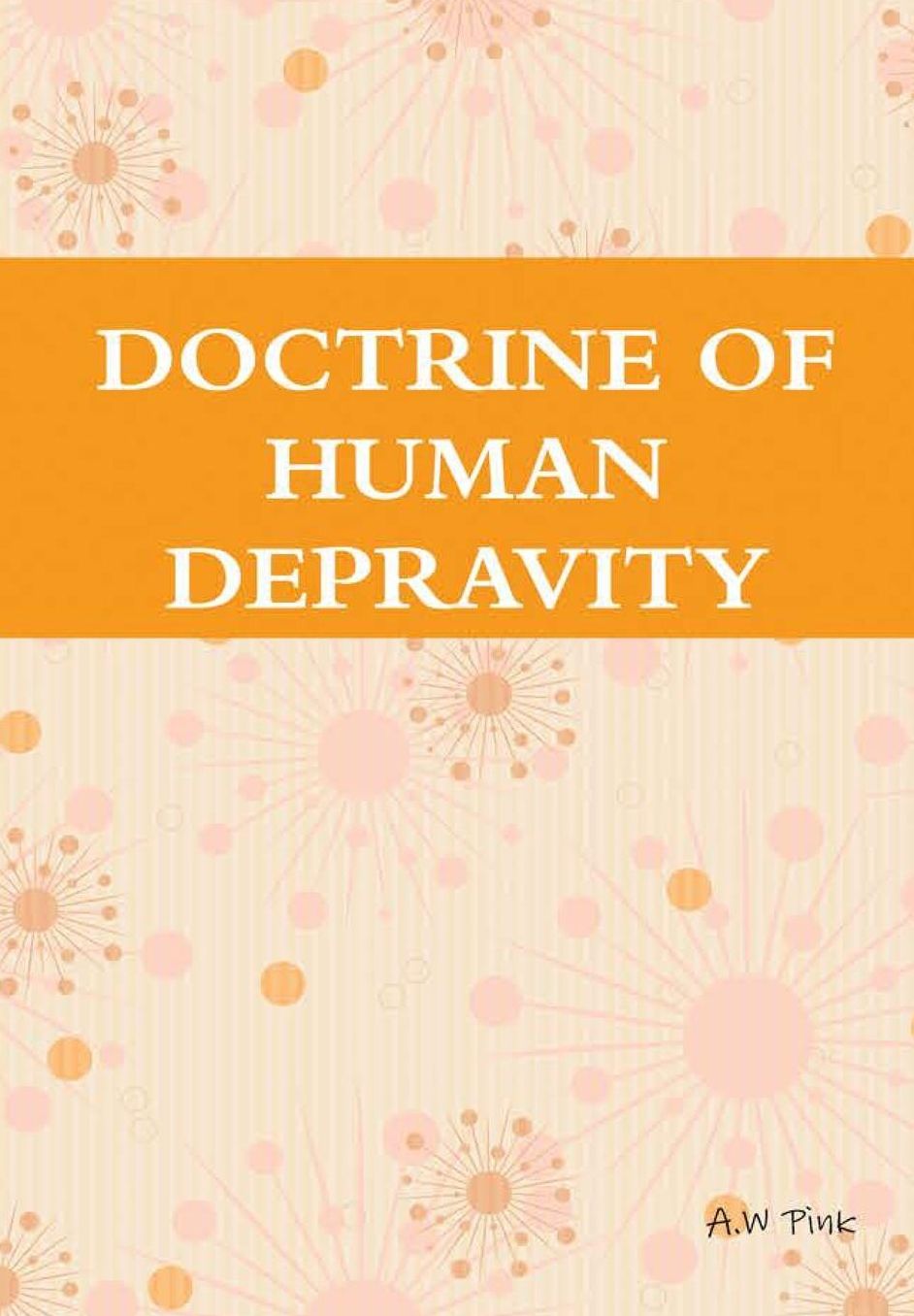 DOCTRINE OF HUMAN DEPRAVITY
