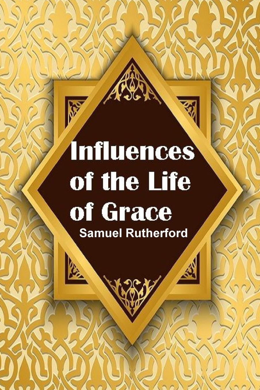 Influences of the Life of Grace