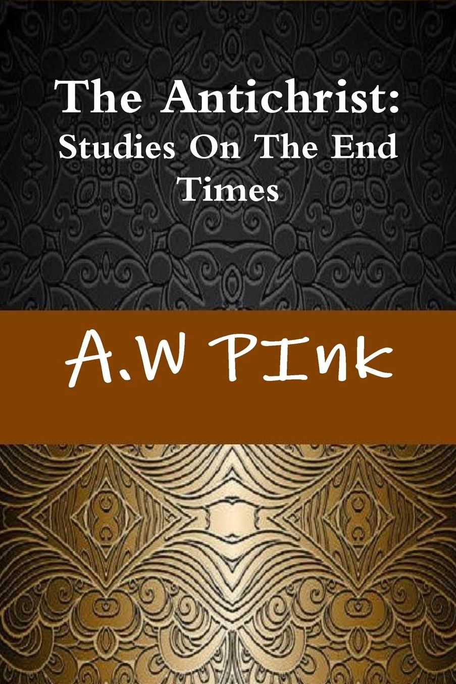 The Antichrist: Studies on the End Times
