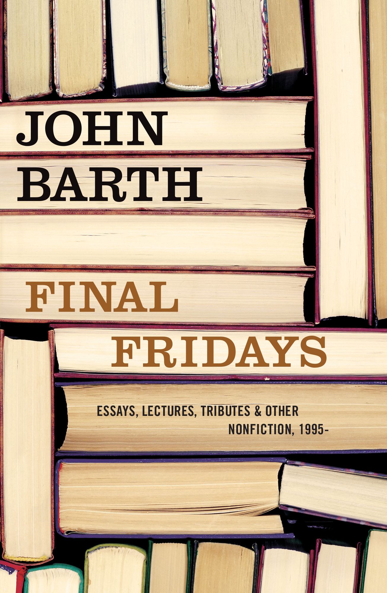 Final Fridays: Essays, Lectures, Tributes and Other Nonfiction, 1995-