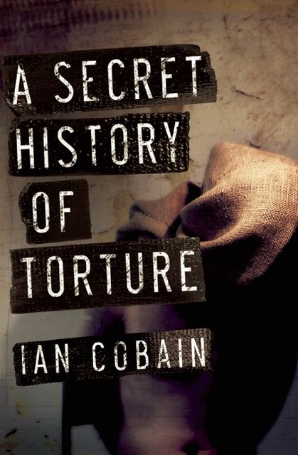 A Secret History of Torture