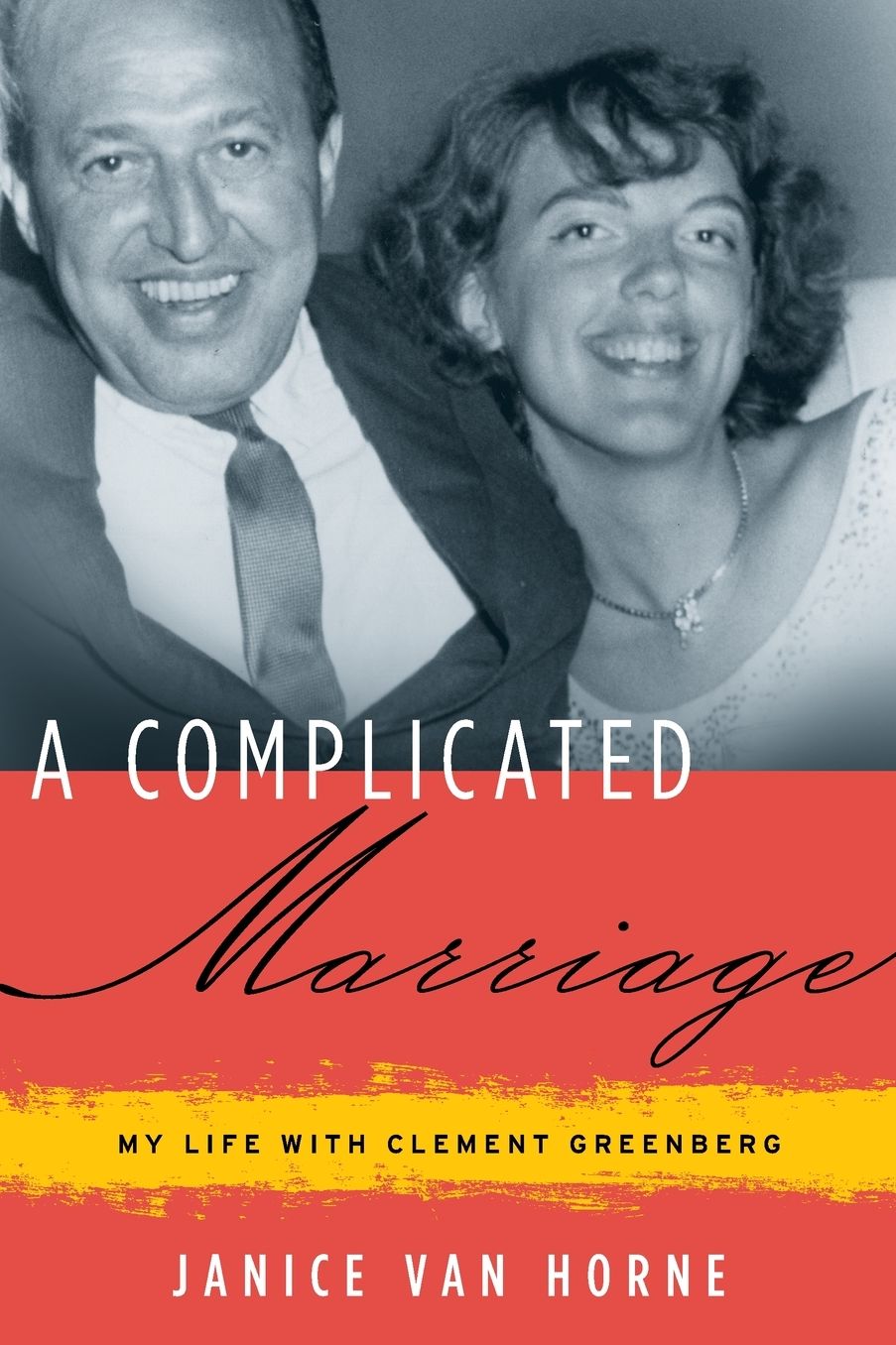 A Complicated Marriage: My Life with Clement Greenberg, A Wife's Story