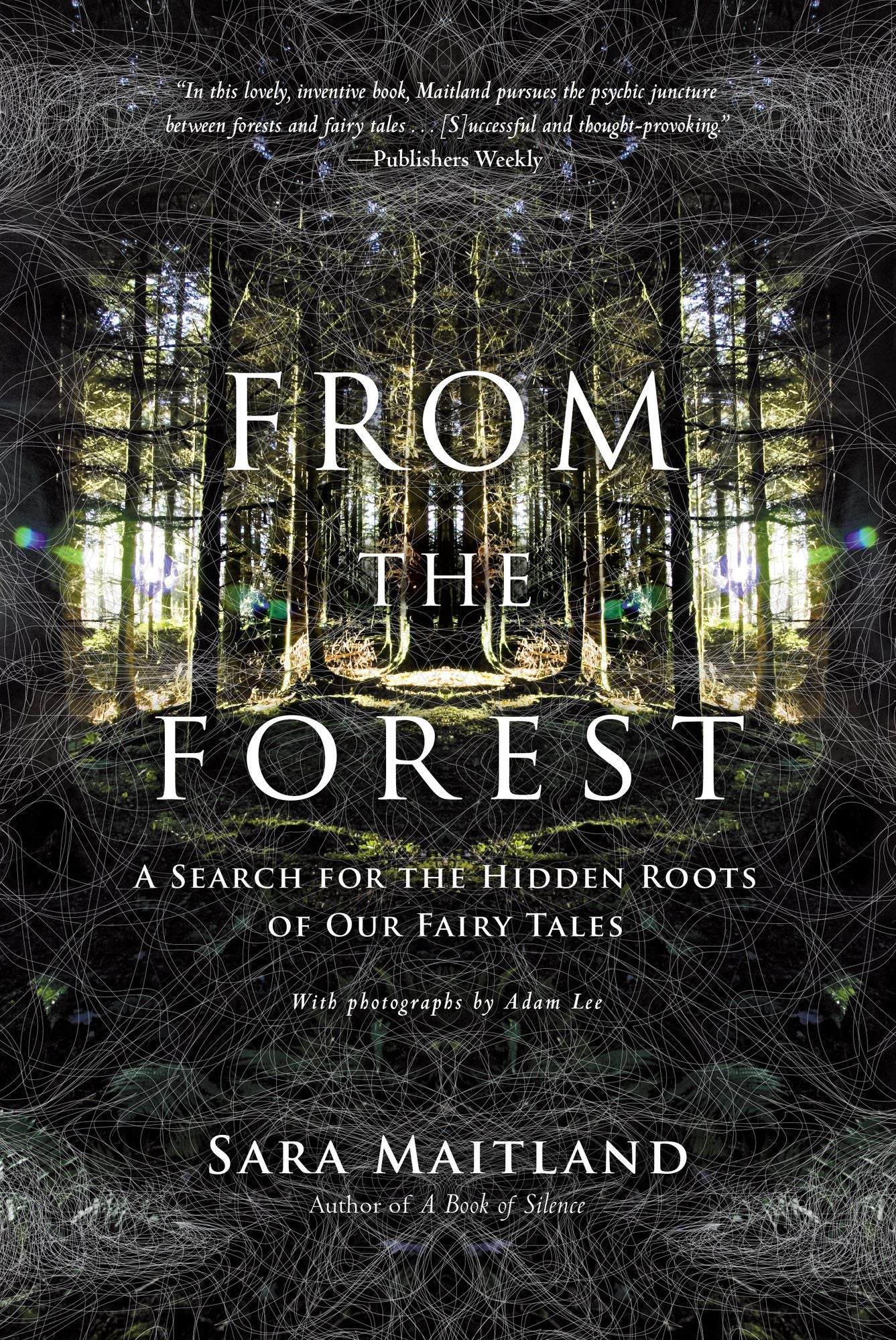 From the Forest: A Search for the Hidden Roots of Our Fairy Tales