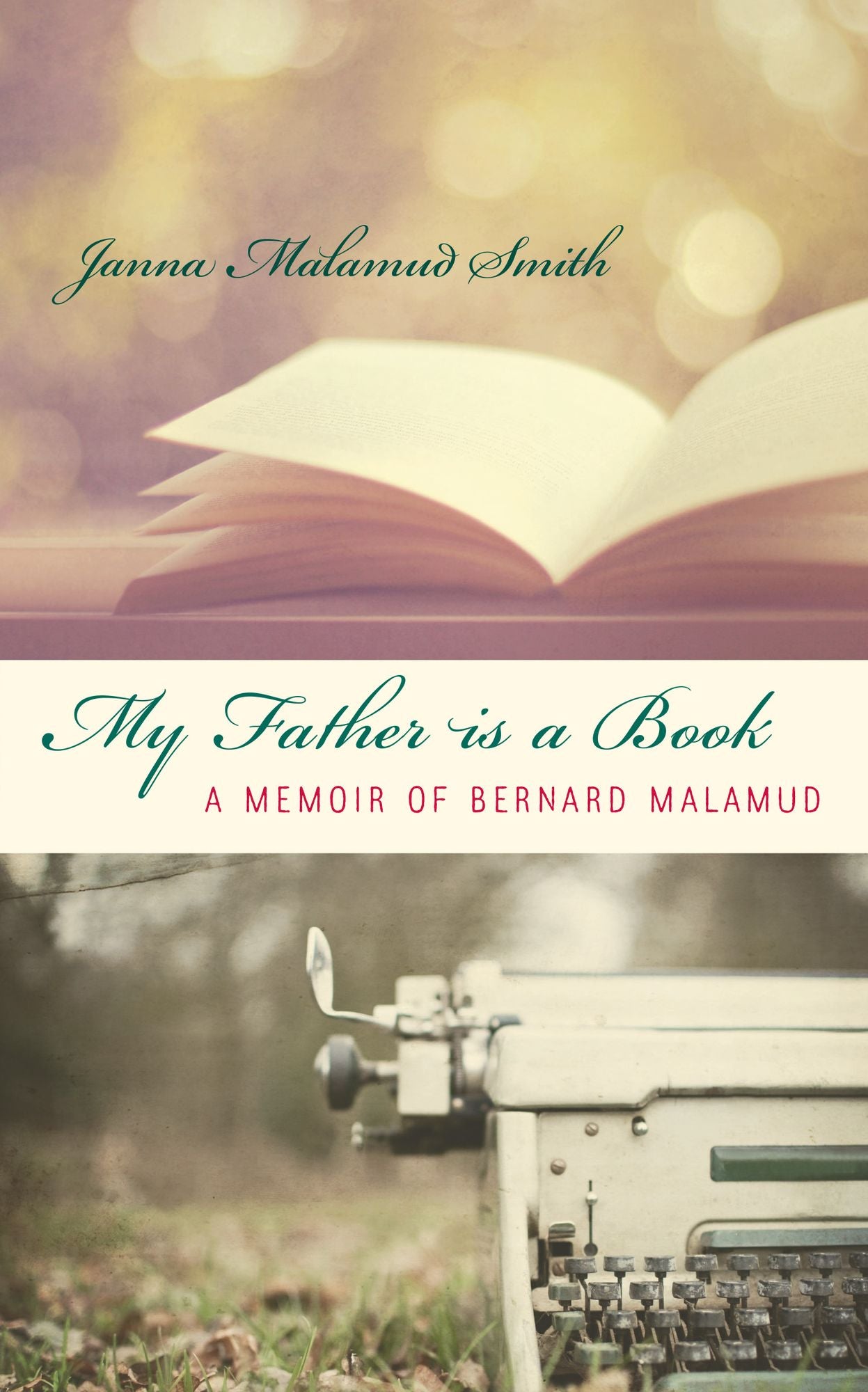 My Father is a Book: A Memoir of Bernard Malamud