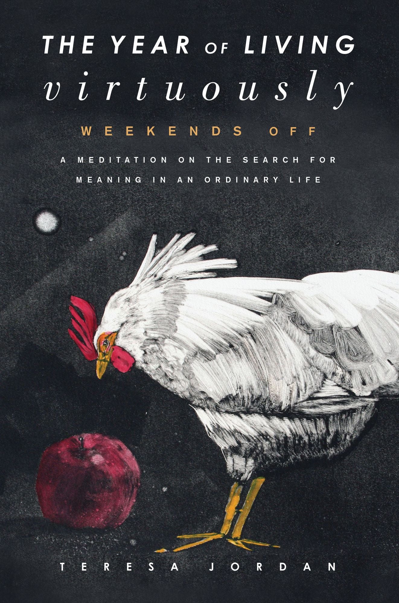 The Year of Living Virtuously: Weekends Off
