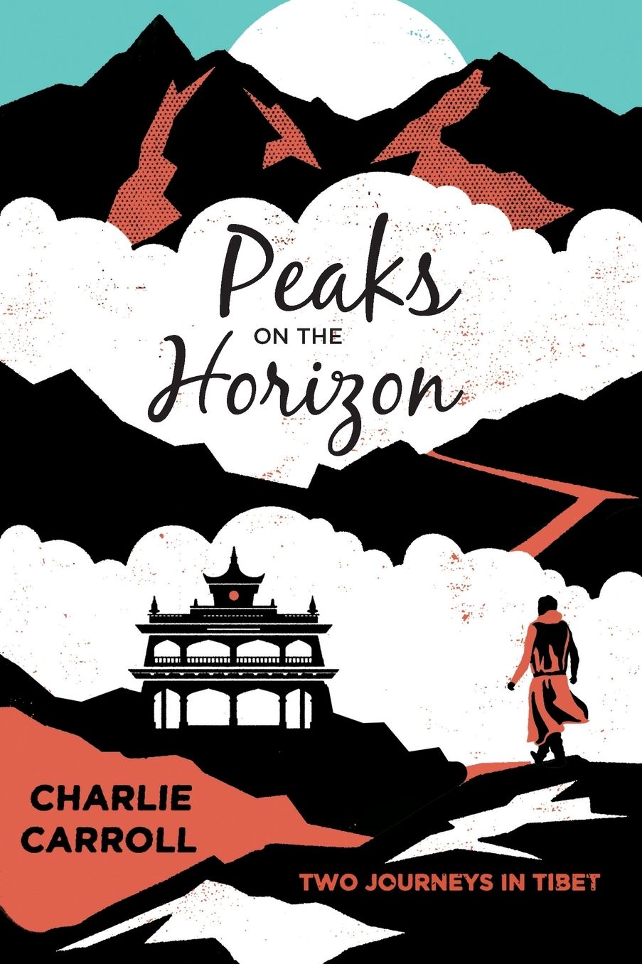 Peaks on the Horizon: Two Journeys in Tibet