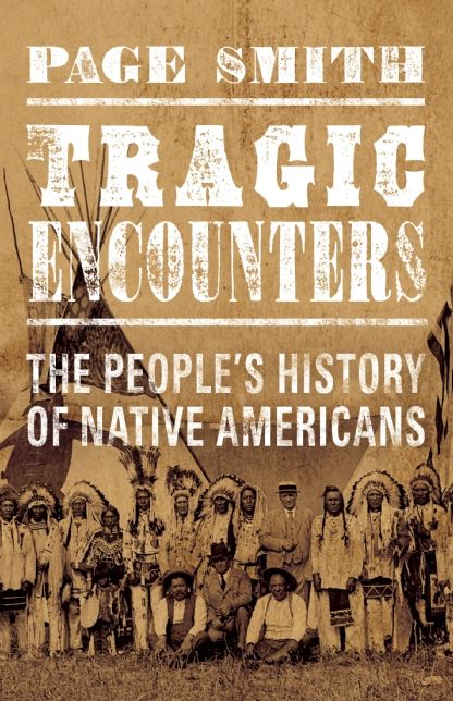 Tragic Encounters: A People's History of Native Americans