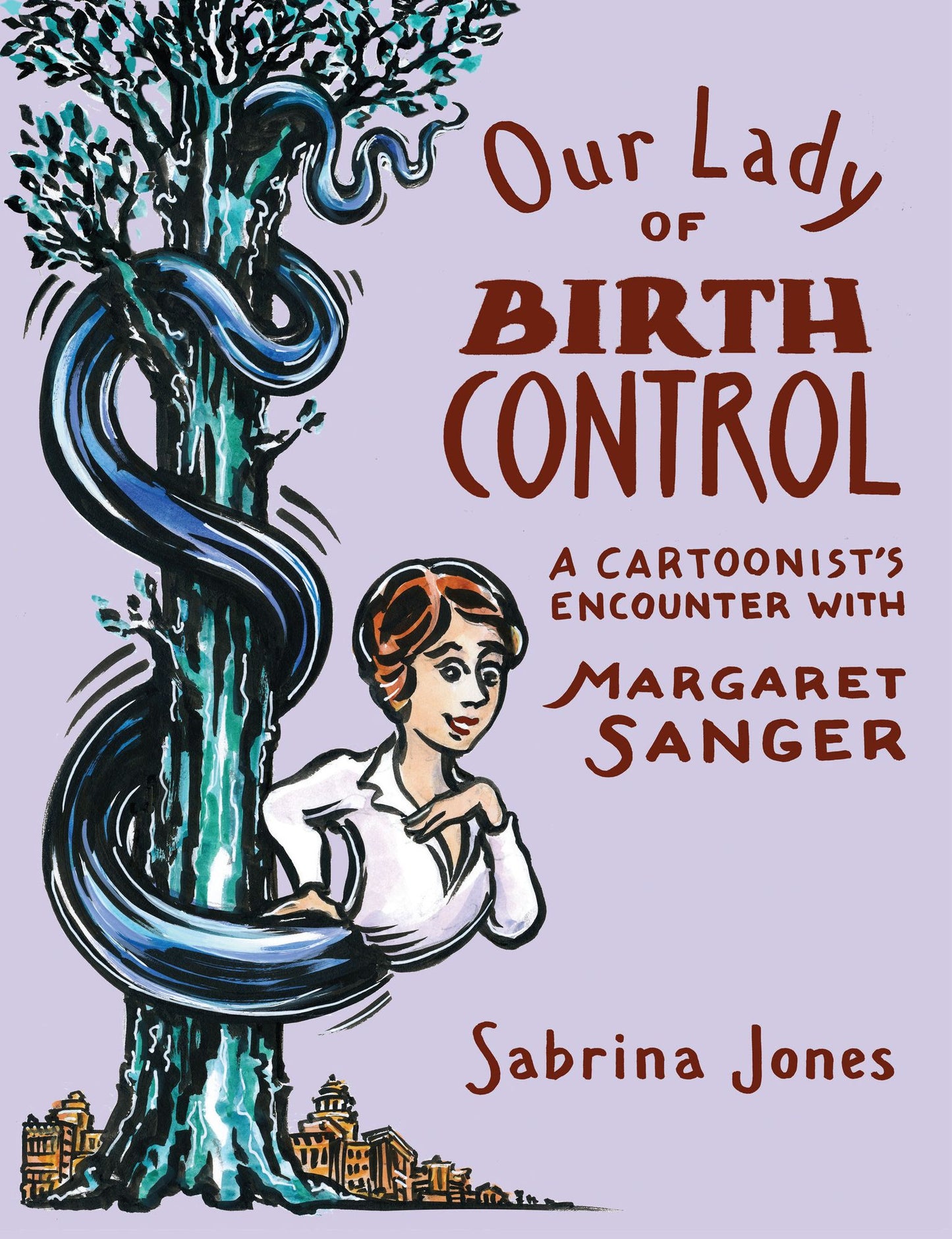Our Lady of Birth Control: A Cartoonist's Encounter with Margaret Sanger
