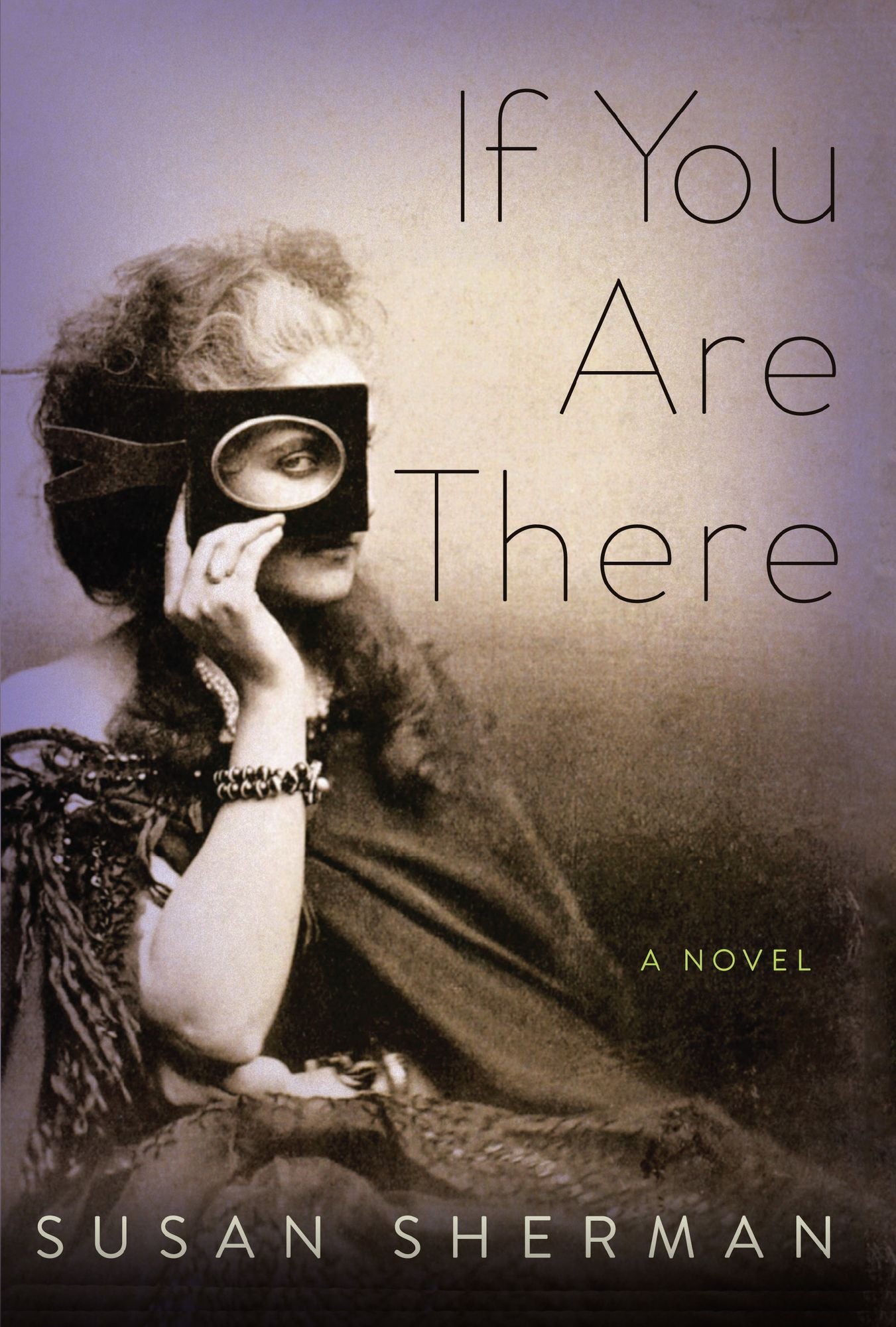 If You Are There: A Novel