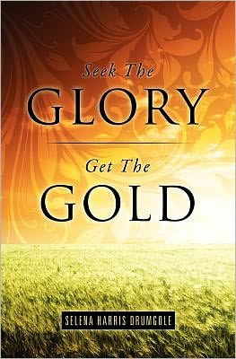 Seek The Glory, Get The Gold
