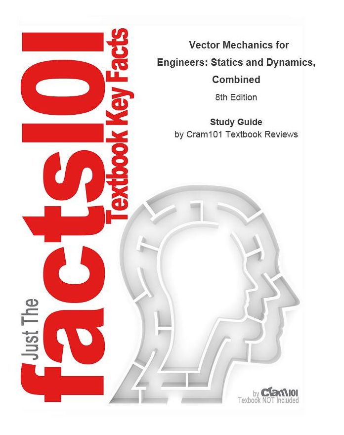 e-Study Guide for: Vector Mechanics for Engineers: Statics and Dynamics, Combined by Beer, ISBN 9780073212227