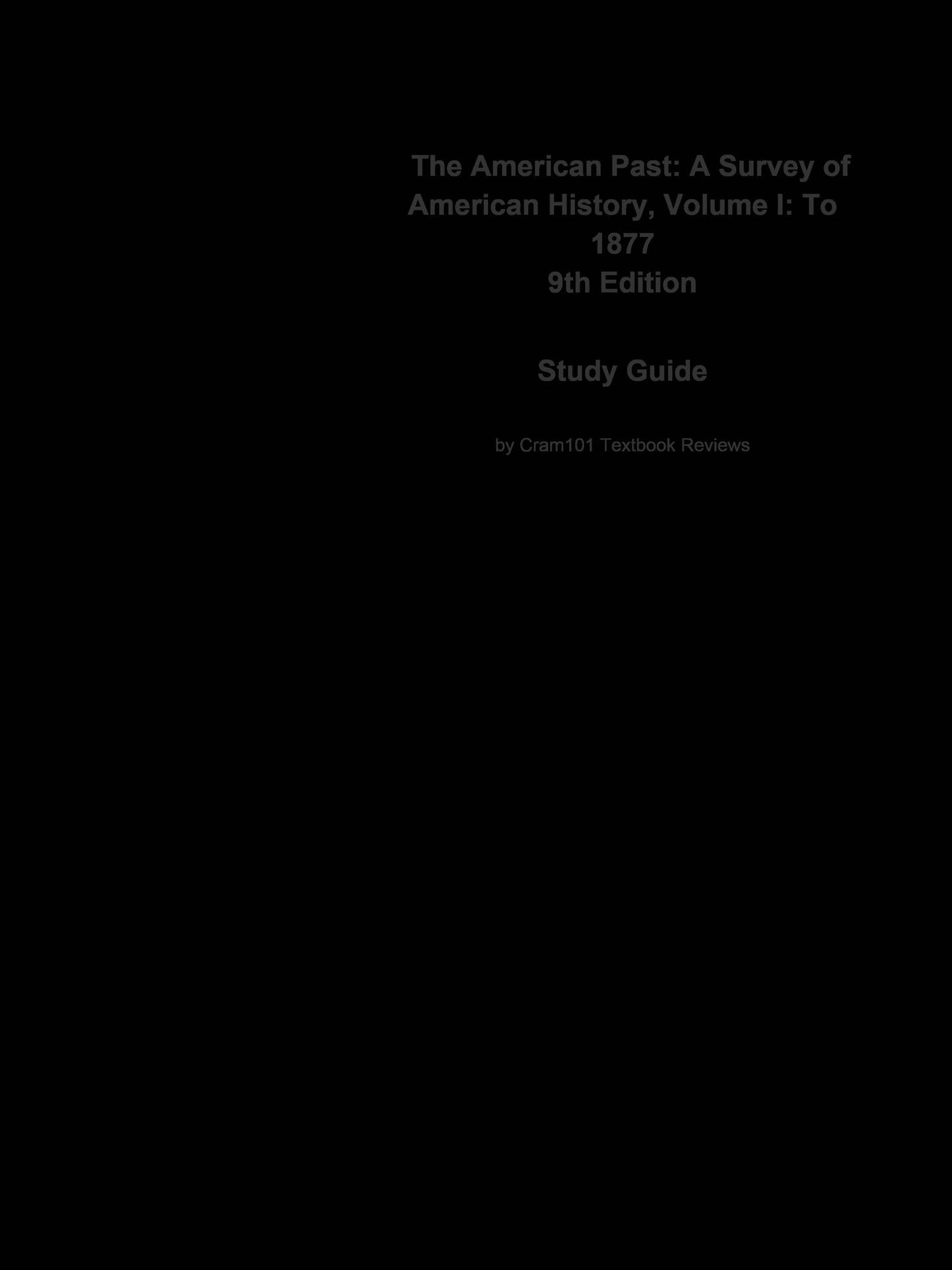 e-Study Guide for: The American Past: A Survey of American History, Volume I: To 1877 by Joseph R. Conlin, ISBN 9780495572886