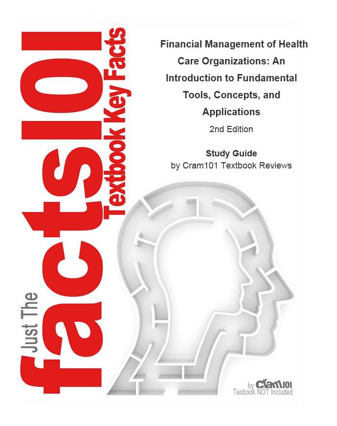 e-Study Guide for: Financial Management of Health Care Organizations: An Introduction to Fundamental Tools, Concepts, and Applications by Michael McCue, ISBN 9780631230984