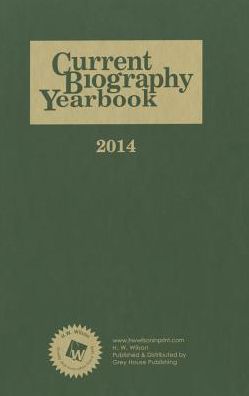 Current Biography Yearbook 2014