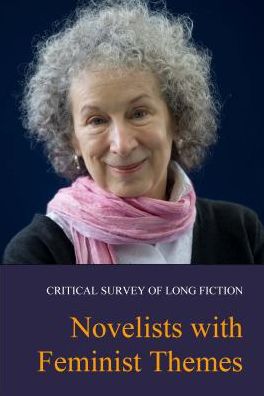 Critical Survey of Long Fiction: Novelists with Feminist Themes: Print Purchase Includes Free Online Access