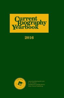 Current Biography Yearbook 2016 : Cumulation
