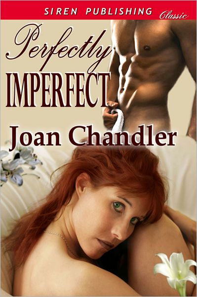 Perfectly Imperfect (Siren Publishing Classic)