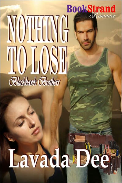 Nothing to Lose [Blackhawk Brothers 1] (BookStrand Publishing Romance)