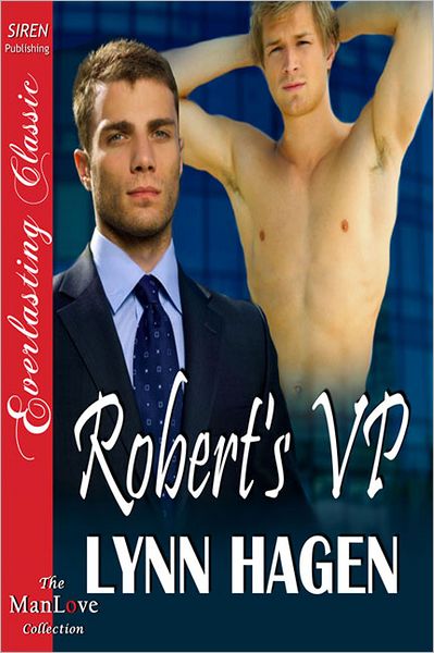 Robert's VP (Siren Publishing Everlasting Classic ManLove)