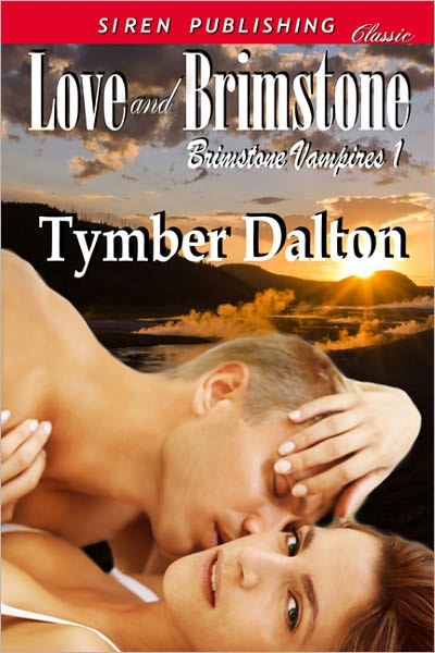 Love and Brimstone [Brimstone Vampires 1] (Siren Publishing Classic)
