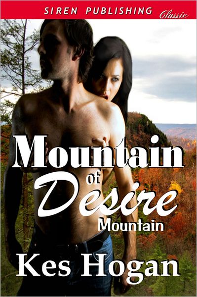 Mountain of Desire [Mountain 1] (Siren Publishing Classic)