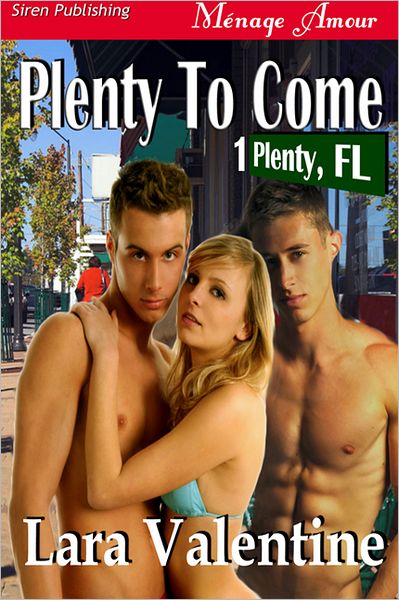 Plenty to Come [Plenty, FL 1] (Siren Publishing Menage Amour)