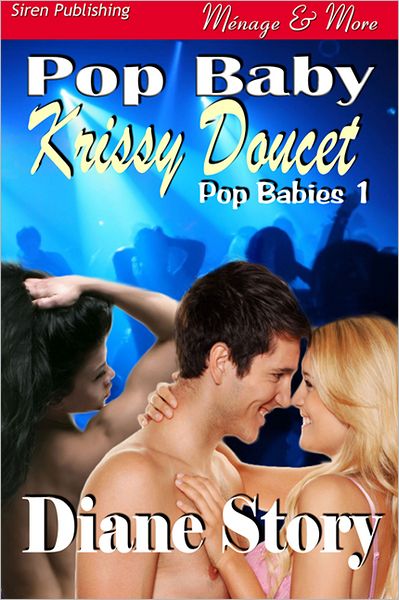 Pop Baby Krissy Doucet [Pop Babies 1] (Siren Publishing Menage & More)