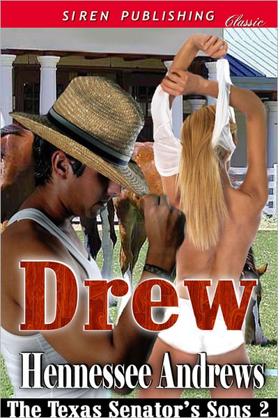 Drew [The Texas Senator's Sons 2] (Siren Publishing Classic)