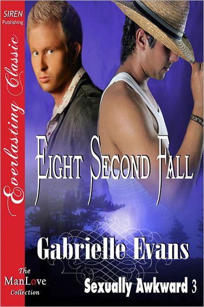 Eight Second Fall [Sexually Awkward 3] (Siren Everlasting Classic ManLove)
