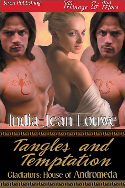 Tangles and Temptation [Gladiators: House of Andromeda] (Siren Publishing Menage & More)