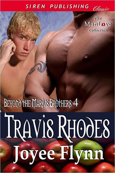 Travis Rhodes [Beyond the Marius Brothers 4] (Siren Publishing Classic ManLove)
