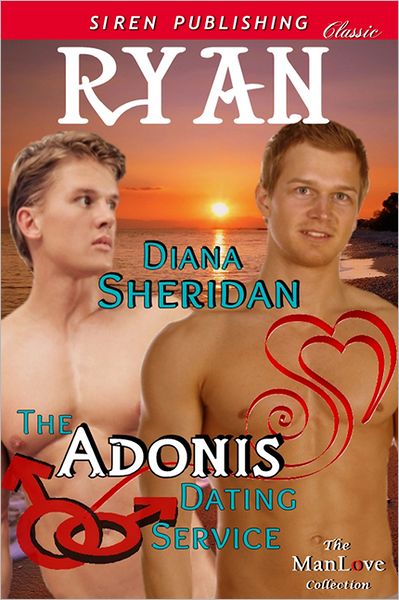 The Adonis Dating Service: Ryan [The Adonis Dating Service 1] (Siren Publishing Classic ManLove)