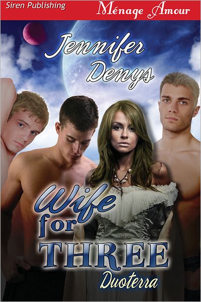 Wife for Three [Duoterra 1] (Siren Publishing Menage Amour)