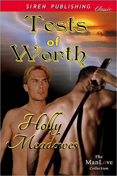 Tests of Worth (Siren Publishing Classic ManLove)