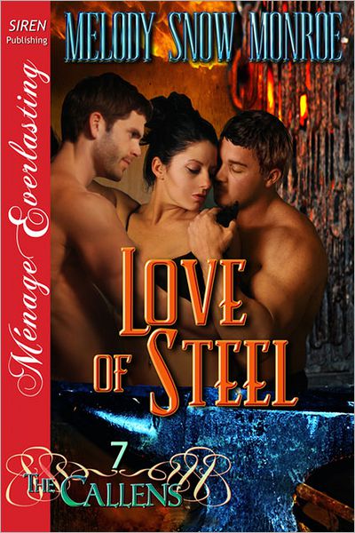 Love of Steel [The Callens 7] (Siren Publishing Menage Everlasting)